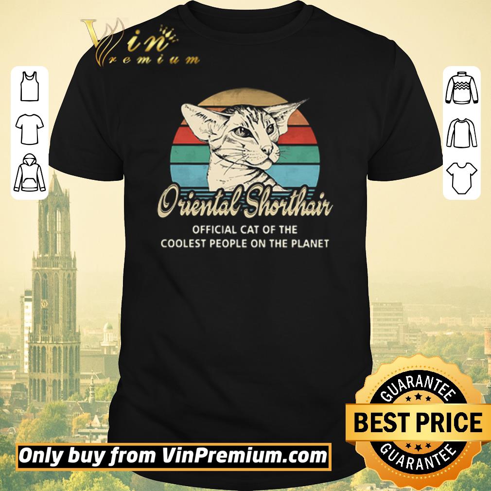 Nice Oriental Shorthair official cat of the coolest people on the planet vintage shirt sweater