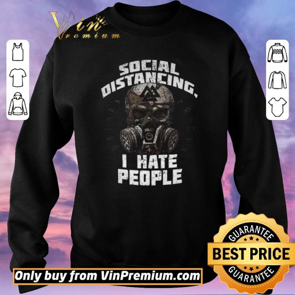Original Skull Mask Social Distancing I Hate People shirt sweater