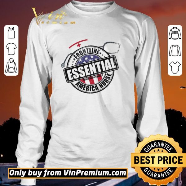Hot Frontline Essential Patrioticaly Correct America Nurse Amrican Flag shirt sweater