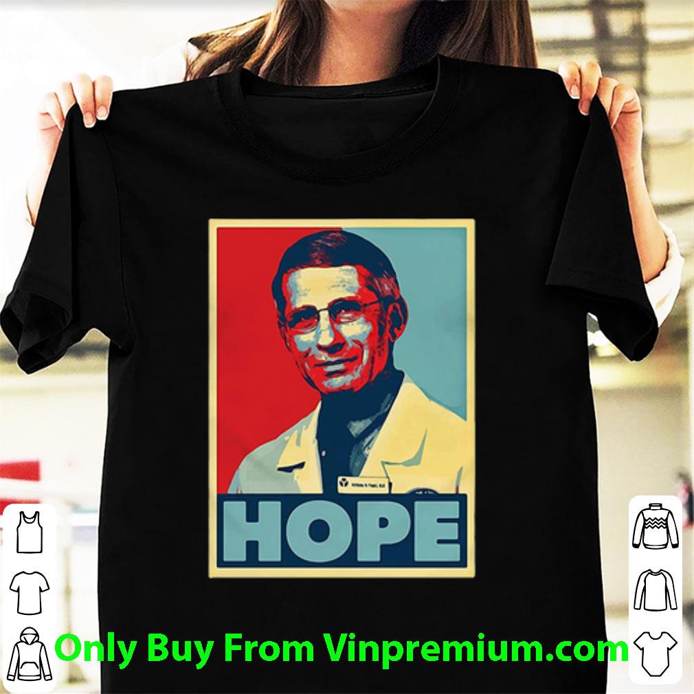 Premium Dr. Anthony Fauci Hope Outbreaks Viruscorona shirt