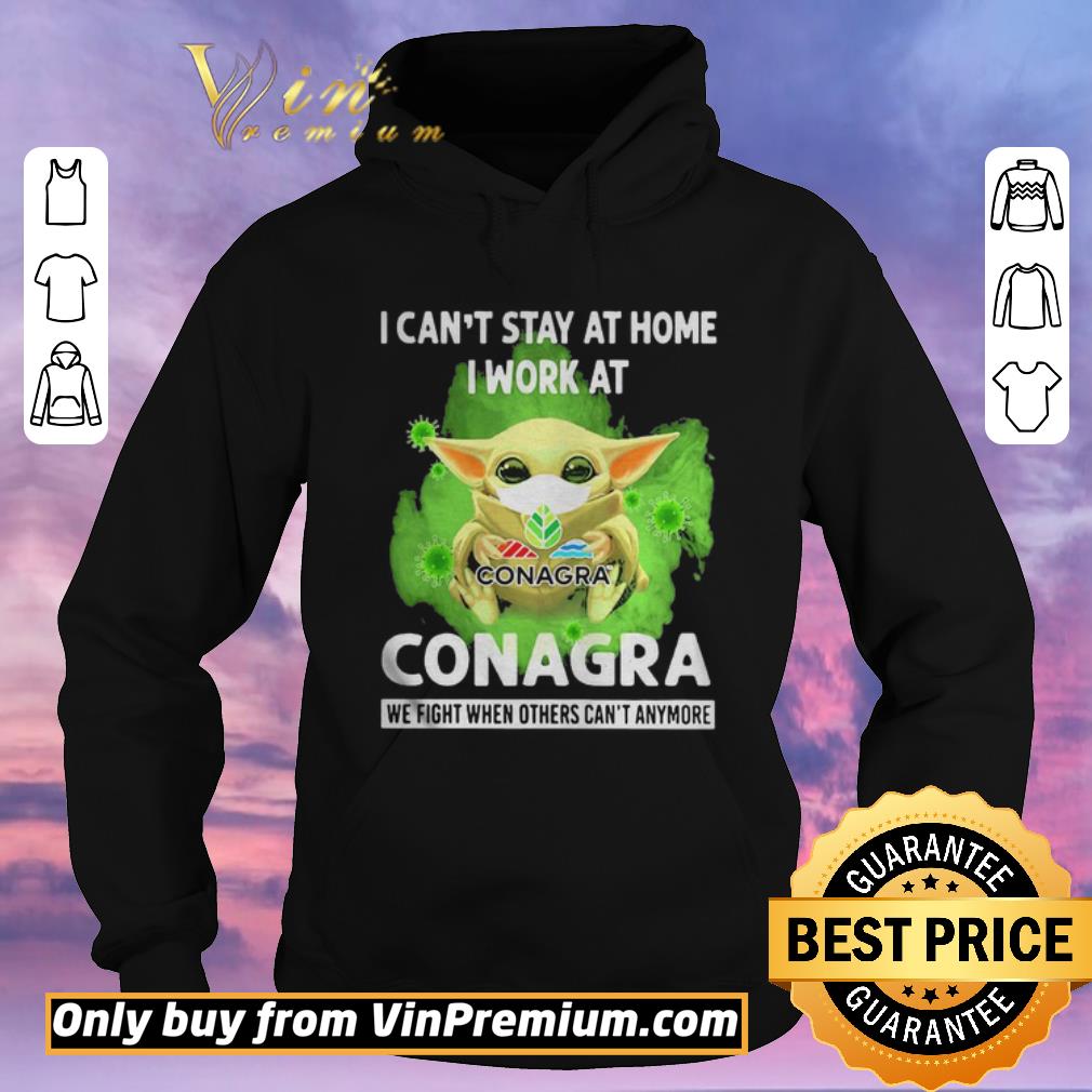 0dd3acae awesome baby yoda i cant stay home i work at conagra we fight when others cant anymore shirt sweater 4 - Awesome Baby Yoda I cant stay home I work at Conagra we fight when others cant anymore shirt sweater