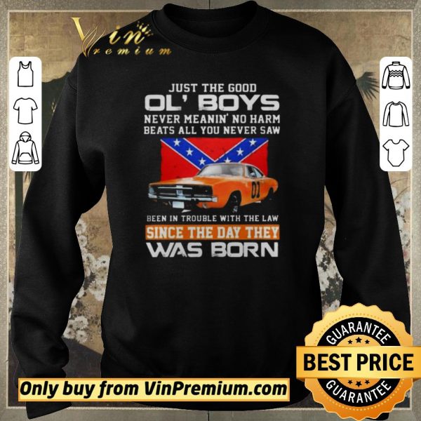 Premium Just the good Ol Boys never meanin no harm beats all you never saw been in trouble with the law shirt sweater