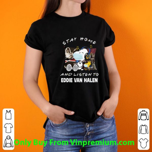 Nice Snoopy And Woodstock Stay Home And Listen To Eddie Van Halen shirt