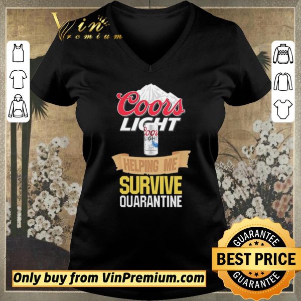 Original Coors Light helping me survive quarantine Covid-19 shirt sweater