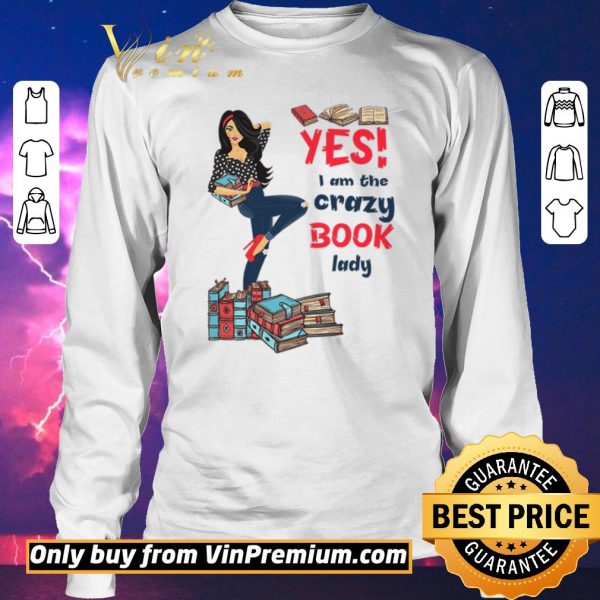 Nice Girl Yes I Am The Crazy Book Lady shirt sweater
