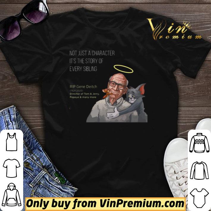 Not just a character it the story of every sibling RIP Gene Deitch 1924-2020 shirt sweater