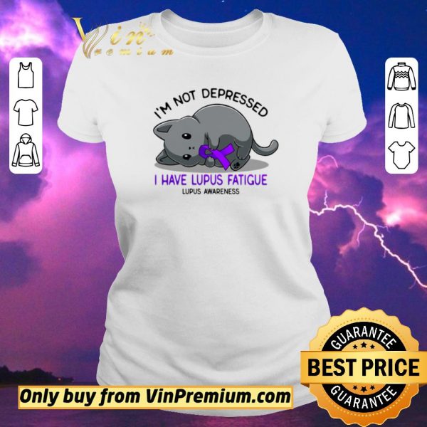 Original Cat I'm Not Depressed I Have Lupus Fatigue Lupus Awareness shirt sweater