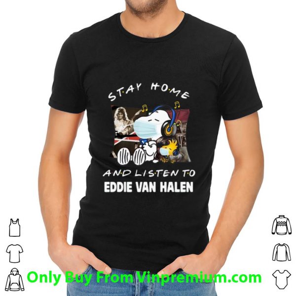 Nice Snoopy And Woodstock Stay Home And Listen To Eddie Van Halen shirt