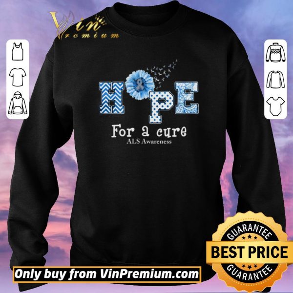 Hot Sunflower Hope For A Cure ALS Awareness shirt sweater