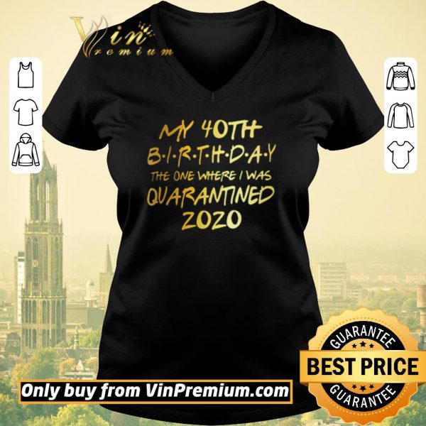 Awesome Birthday quarantine, Social Distancing Birthday Gift,40th Birthday shirt sweater