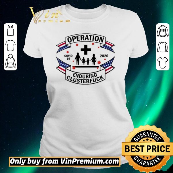 Nice Family Practitioner Operation enduring clusterfuck shirt sweater