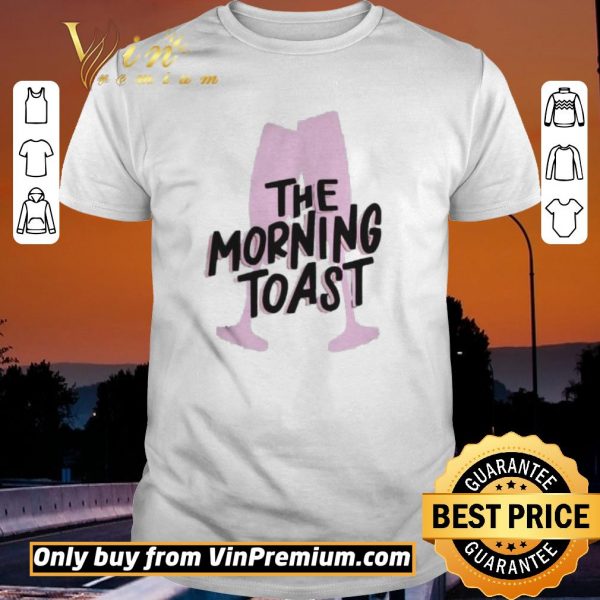 Hot Morning toast shirt sweater