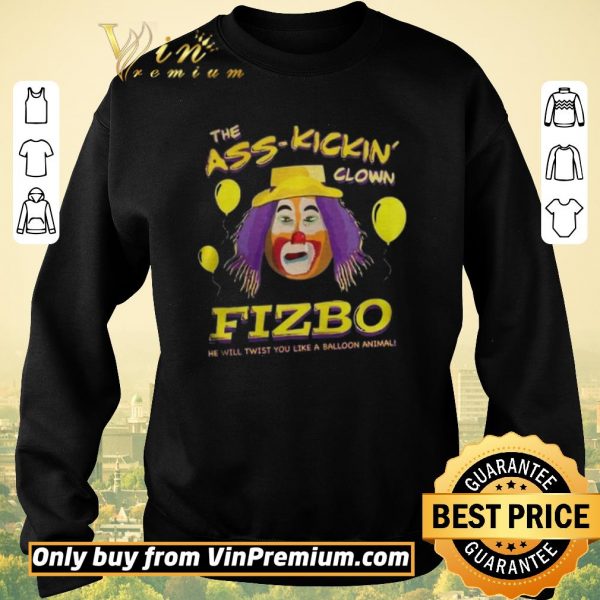 Premium The Ass Kickin Clown Fizbo shirt sweater