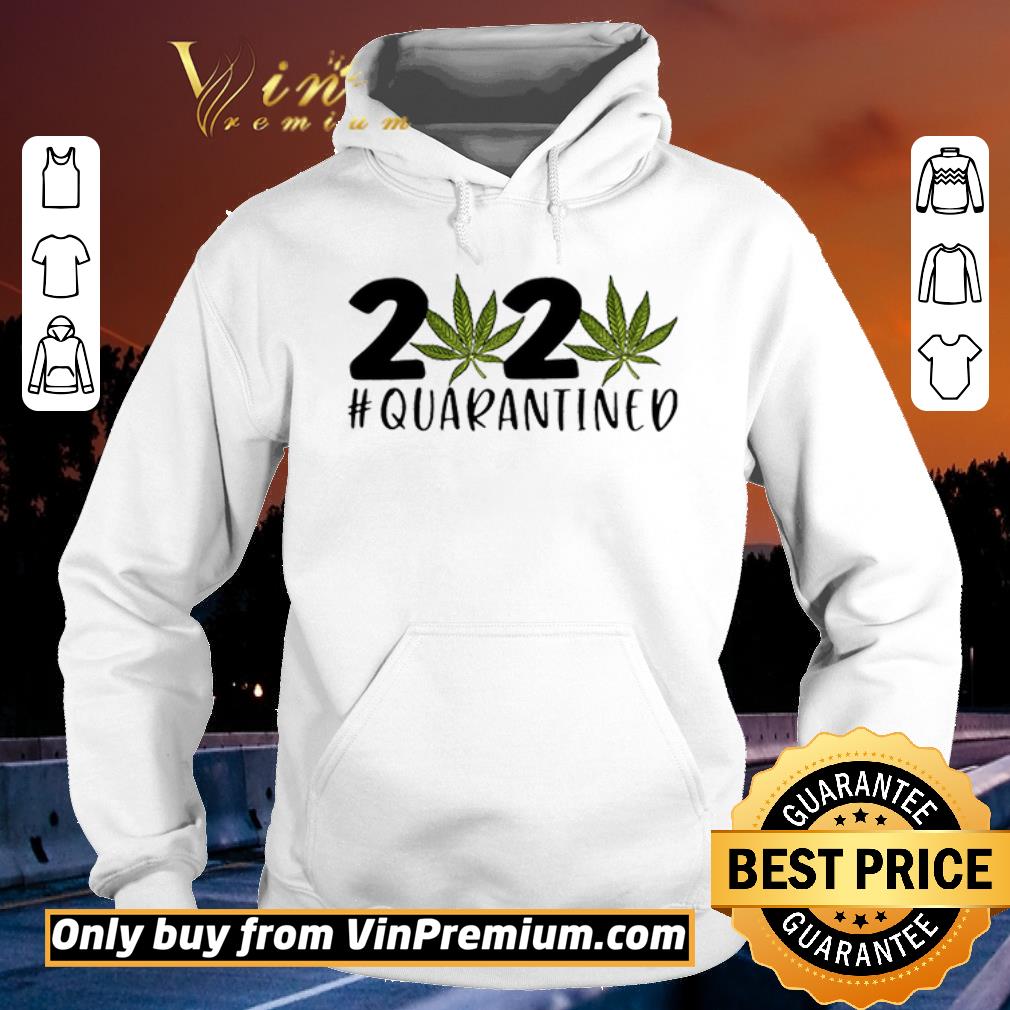 2a9407a6 funny marijuana 2020 quarantined shirt sweater 4 - Funny Marijuana 2020 Quarantined shirt sweater