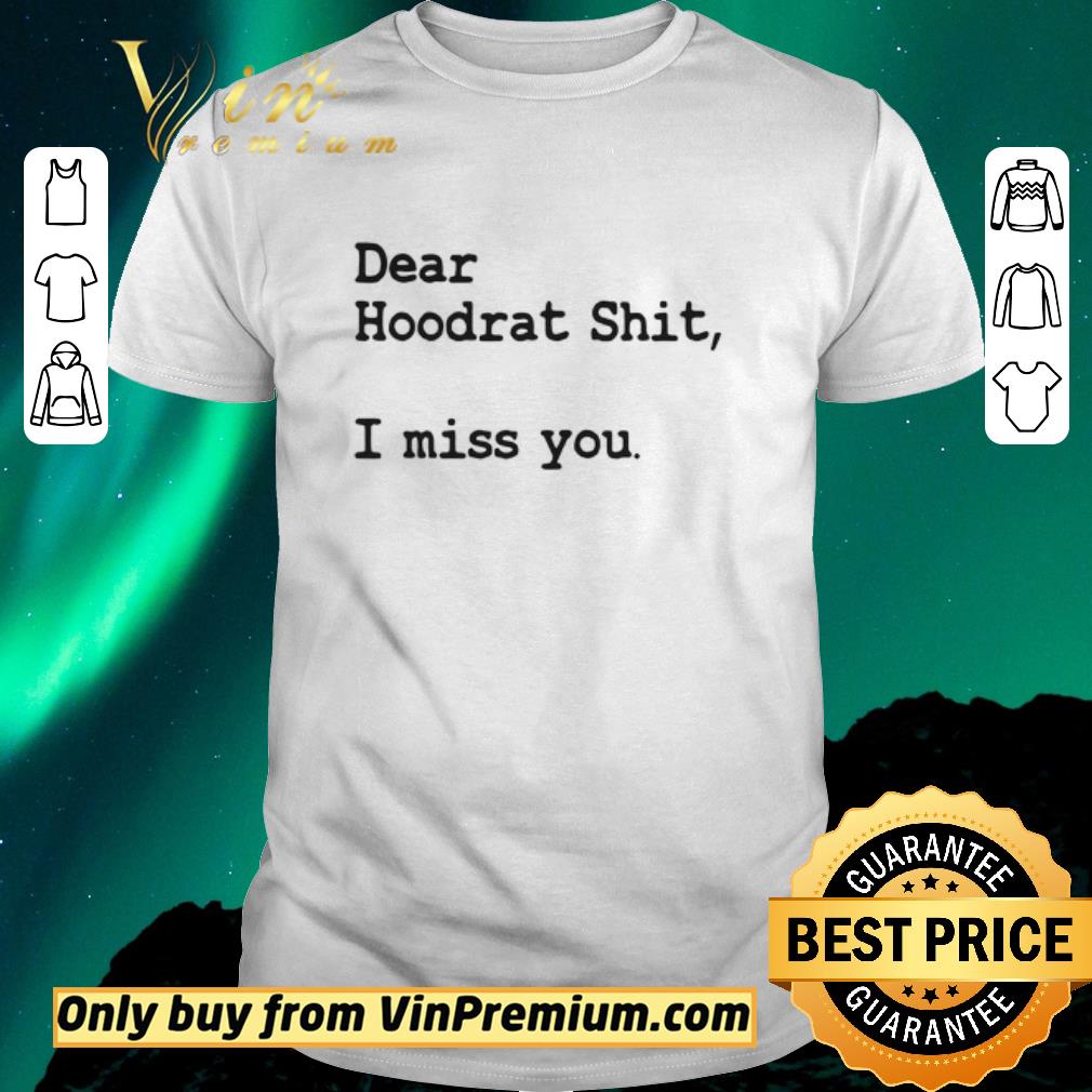 Hot Dear Hoodrat Shit I Miss You shirt sweater