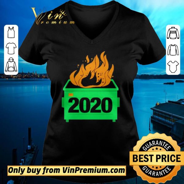Pretty 2020 Dumpster Fire shirt sweater