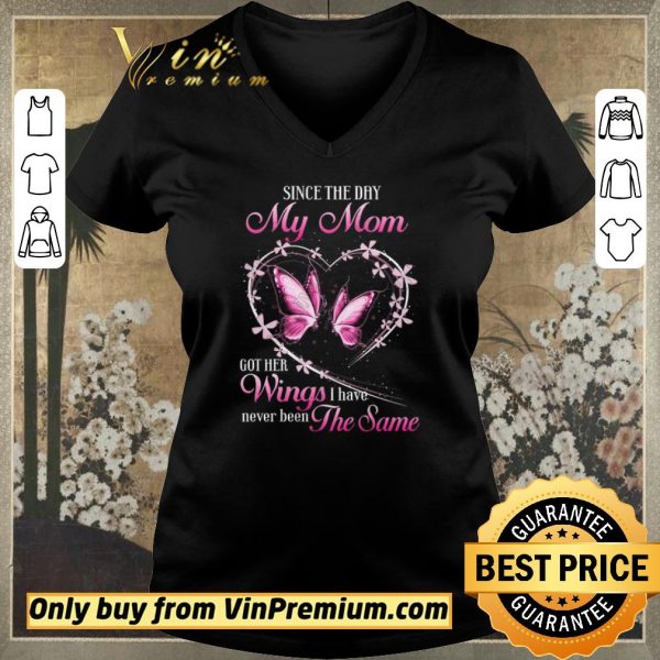 Hot Butterfly Since The Day My Mom Got Her Wings I Have Never Been The Same shirt sweater
