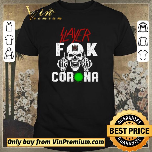 Funny Slayer Fuck Corona shirt sweater