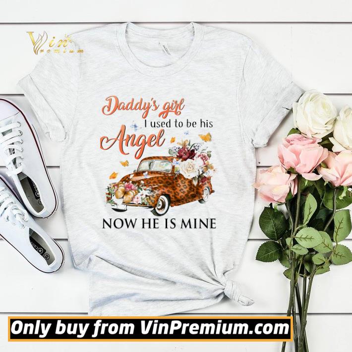 Car Leopard Daddy's Girl I Used To Be His Angel Now He Is Mine shirt sweater 33eca791 car leopard daddy s girl i used to be his angel now he is mine shirt sweater 4 - Car Leopard Daddy's Girl I Used To Be His Angel Now He Is Mine shirt sweater