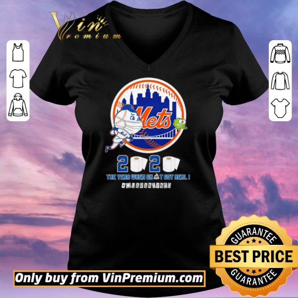 Nice New York Mets 2020 the year when shit got real #quarantined shirt sweater