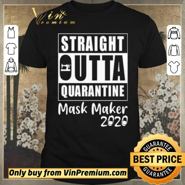 Awesome Straight outta quarantine mask maker 2020 shirt sweater