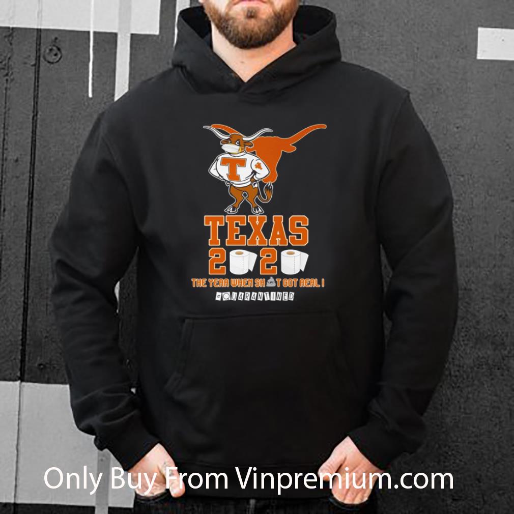 39443243 official texas longhorns 2020 the year when shit got real quarantined shirt 4 - Official Texas Longhorns 2020 The Year When Shit Got Real #Quarantined shirt