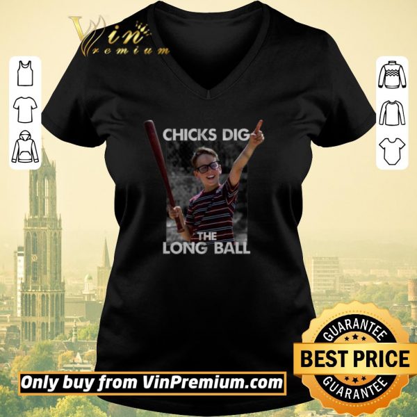 Awesome Chicks Dig The Long Ball Sandlot shirt sweater