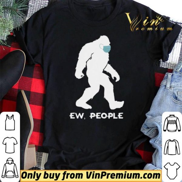 Bigfoot Mask Ew People shirt sweater