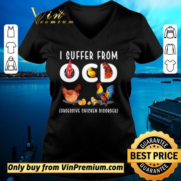 Hot I suffer from OCD obsessive chicken disorder shirt sweater
