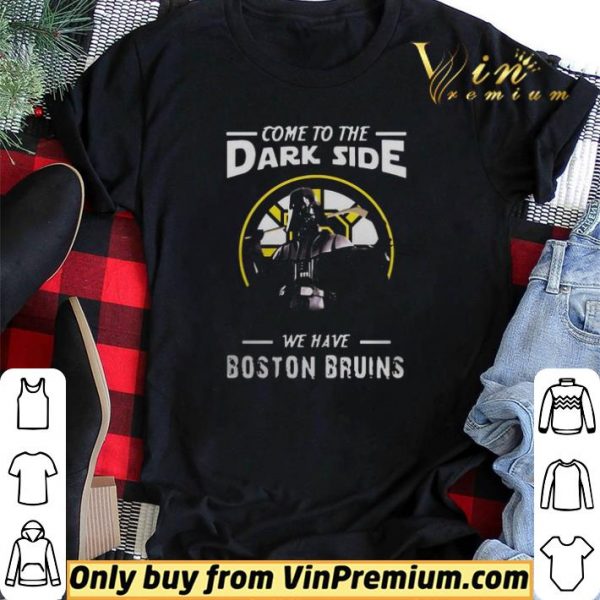 Come To The Dark Side We Have Boston Bruins shirt sweater