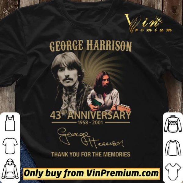 George Harison 43rd Anniversary 1958 2020 Signature Thank You Forr The Memories shirt sweater