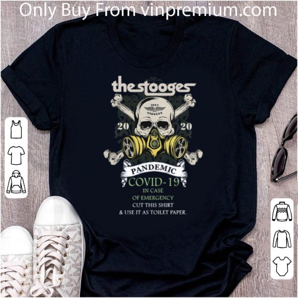 Great The Stooges 2020 Pandemic Covid-19 And In Case Of Emergency shirt