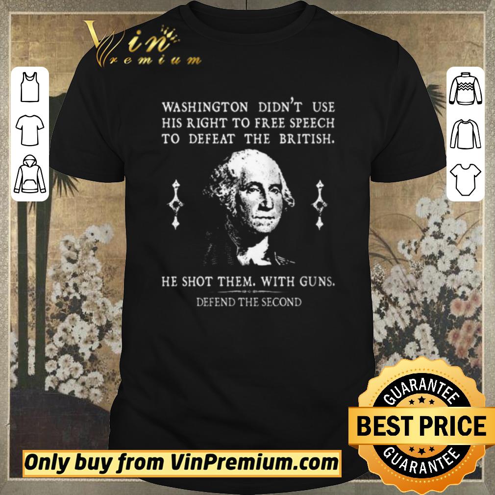 Original Washington Didn't Use His Right To Free Speech To Defeat The British shirt sweater