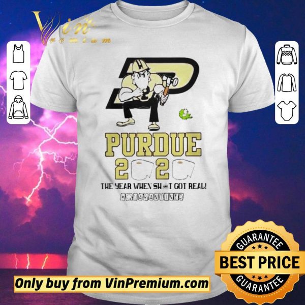 Nice Purdue Boilermakers 2020 the year when shit got real quarantined shirt sweater