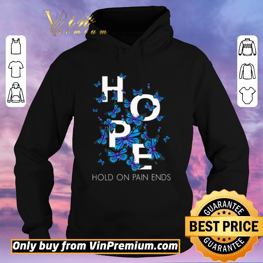 4860e447 premium butterfly hope hold on pain ends shirt sweater 4 - Premium Butterfly Hope Hold On Pain Ends shirt sweater