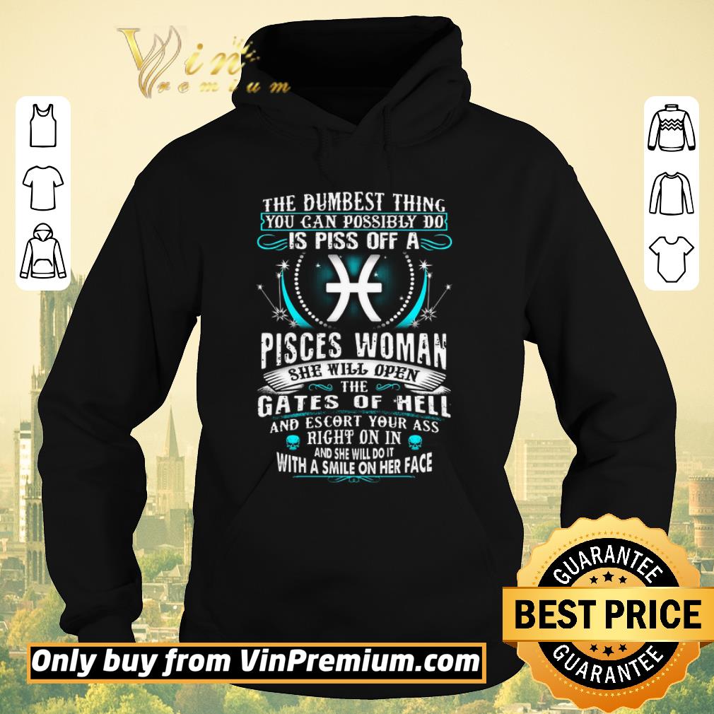 4c0b5707 hot the dumbesst thing you can possibly do is piss off a pisces woman shirt sweater 4 - Hot The Dumbesst Thing You Can Possibly Do Is Piss Off A Pisces Woman shirt sweater
