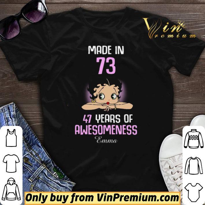 Betty Boop Made In 73 47 Years Of Awesomeness Emma shirt sweater