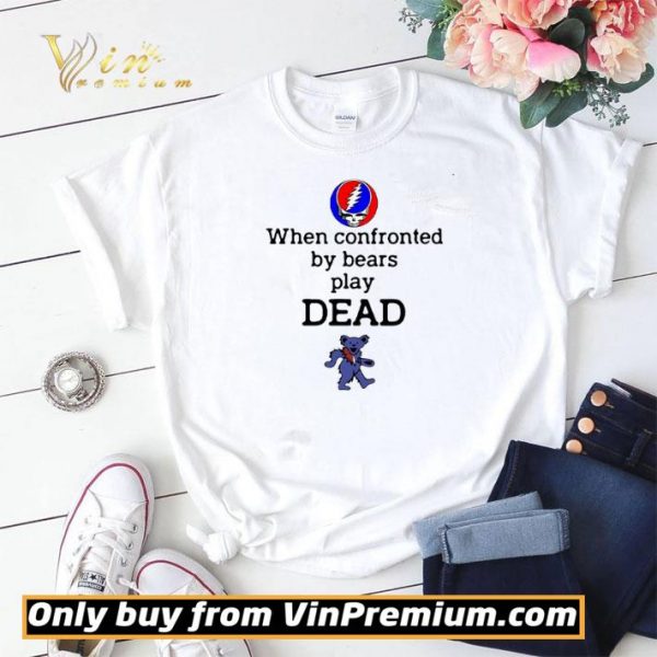 Grateful Dead When Confronted By Bears Play Dead shirt sweater