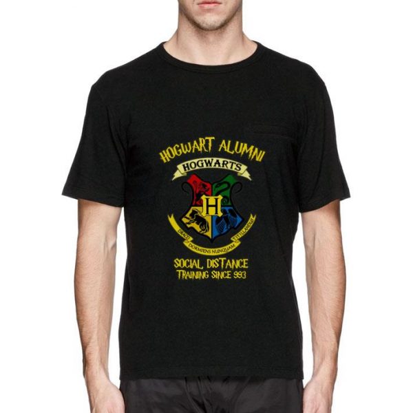 Awesome Hogwart Alumni Social Distance Training Since 993 shirt