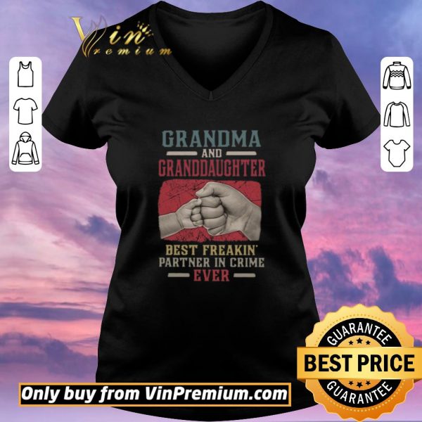Official Grandma And Granddaughter Best Freakin Partner In Crime Vintage shirt sweater
