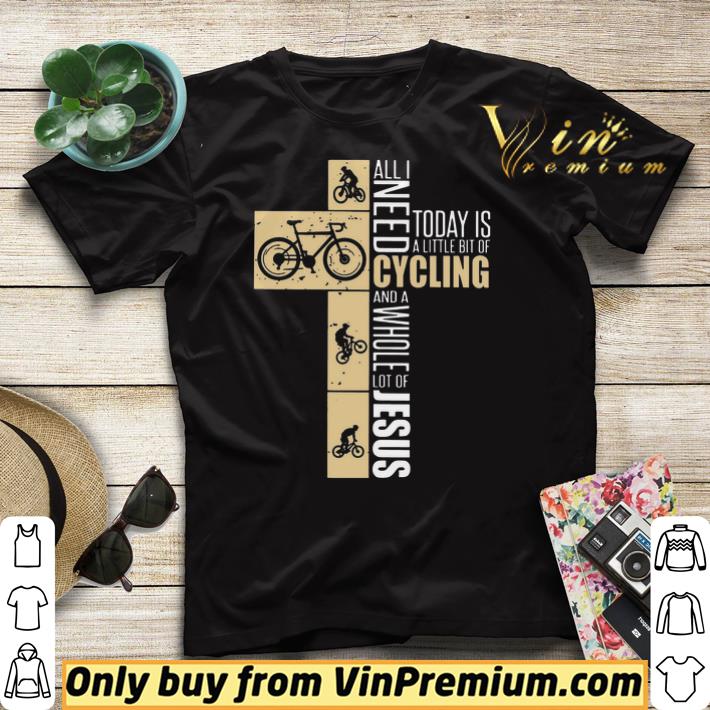 5e11b20b all i need today is a little bit of cycling and a whole lot of jesus shirt sweater 4 - All I Need Today Is A Little Bit Of Cycling And A Whole Lot Of Jesus shirt sweater
