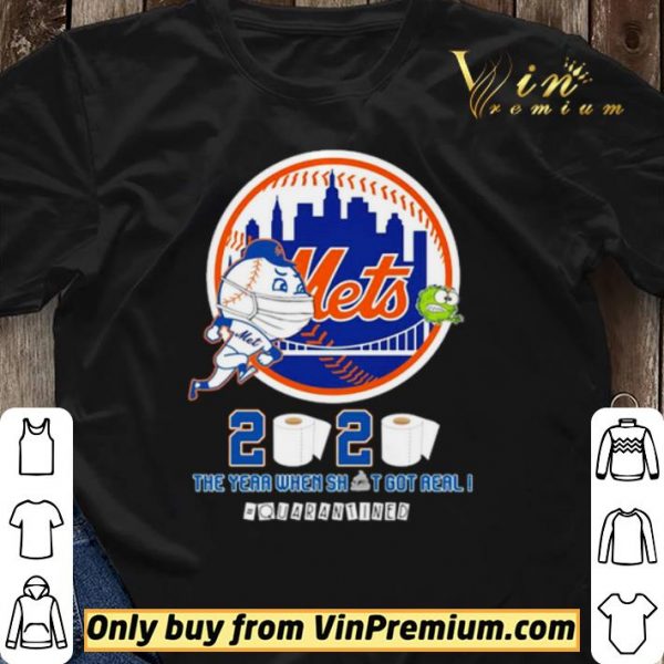 New York Mets 2020 the year when shit got real #quarantined shirt sweater