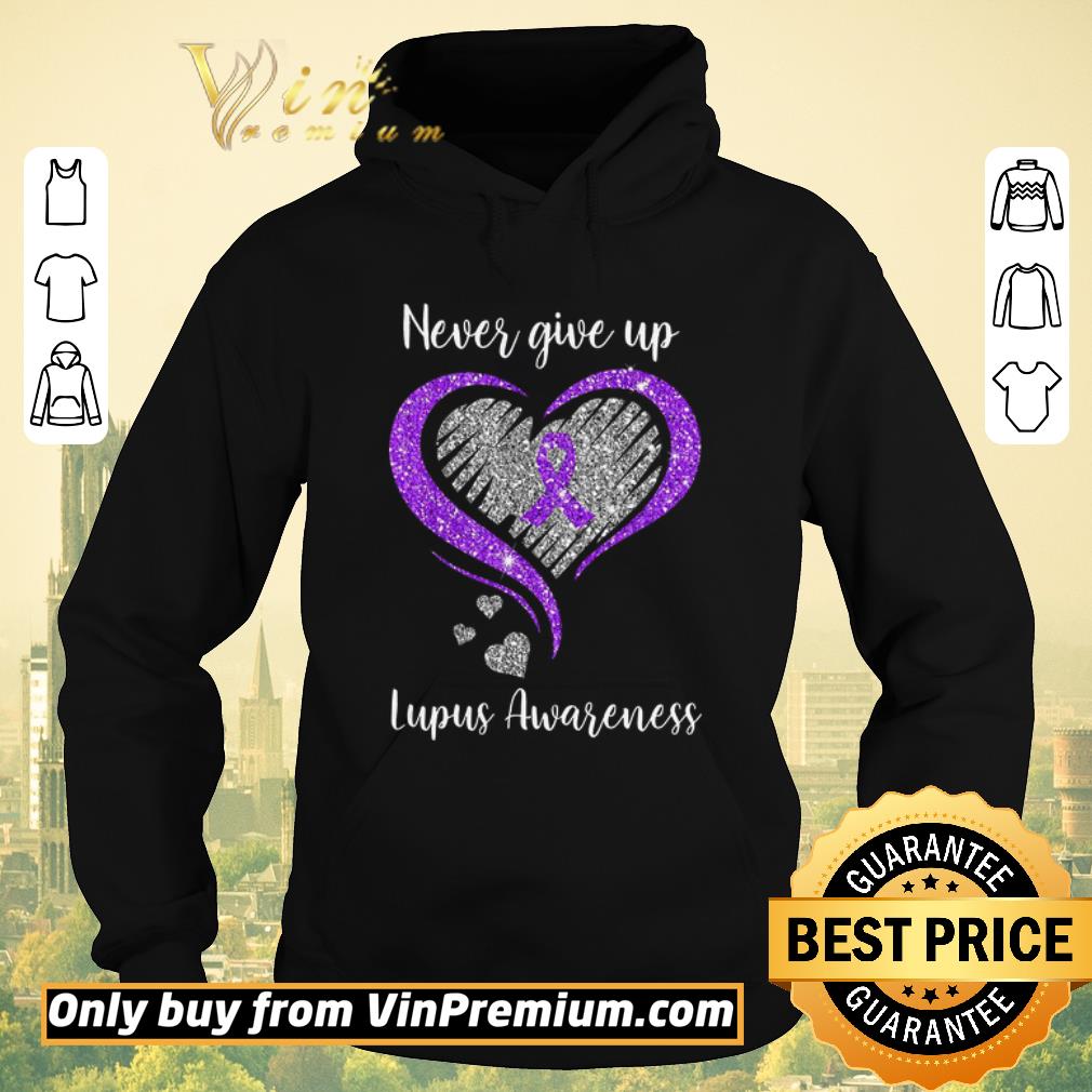 66bc35db hot never give up lupus awareness heart shirt sweater 4 - Hot Never Give Up Lupus Awareness Heart shirt sweater