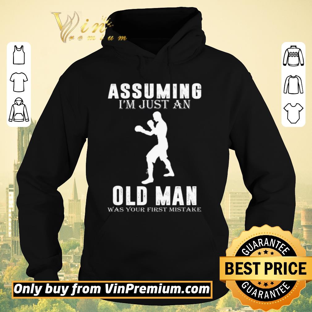 6762e085 hot boxer player assuming i m jusst an old man was your first mistake shirt sweater 4 - Hot Boxer Player Assuming I'm Jusst An Old Man Was Your First Mistake shirt sweater