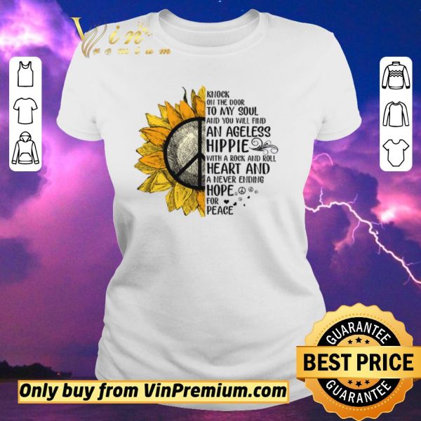 Awesome Sunflower Knock On The Door To My Soul And You Will Find An Ageless Hippie shirt sweater