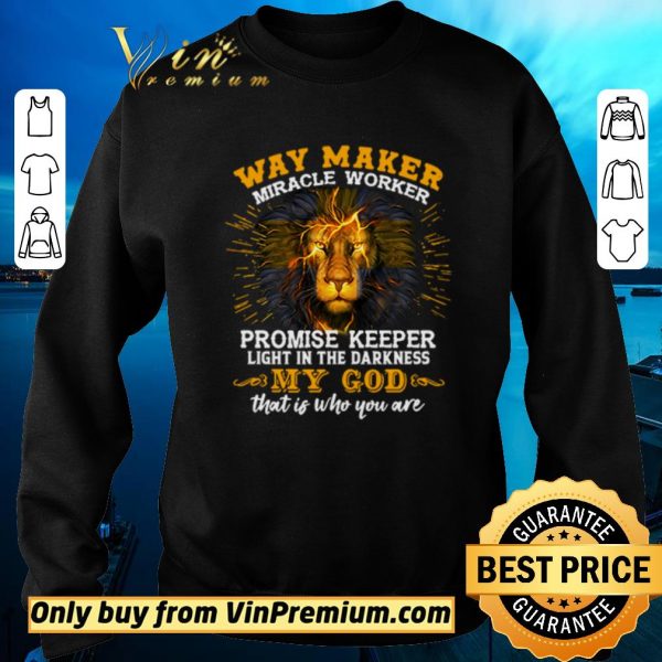 Awesome Tiger way maker miracle worker promise keeper light in the darkness my God shirt sweater