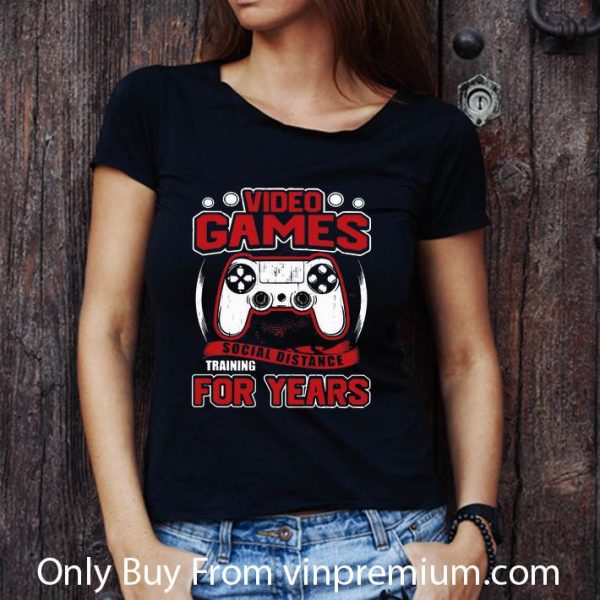 Hot Video Games Social Distance Training For Years shirt