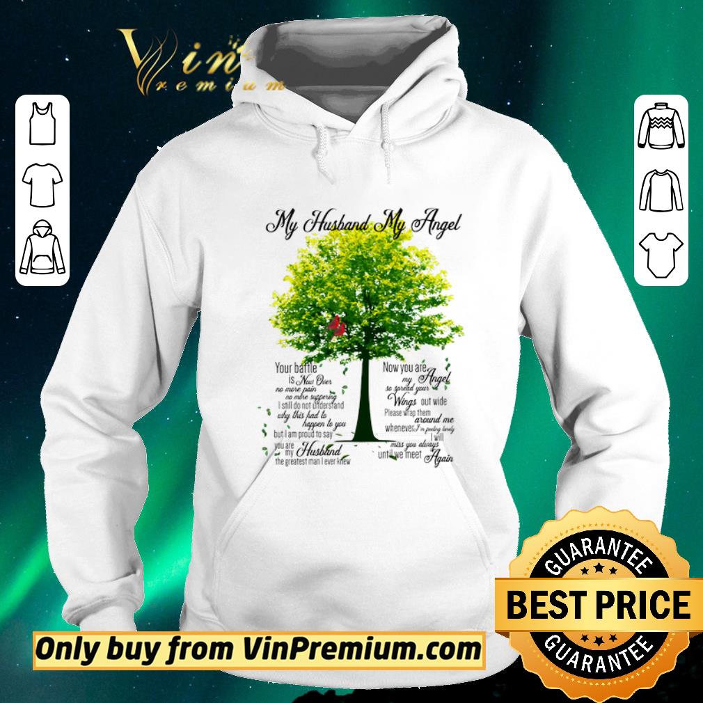 6d210ec9 nice tree my husband my angel you battle is now over no more pain no more suffering shirt sweater 4 - Nice Tree My Husband My Angel You Battle Is Now Over No More Pain No More Suffering shirt sweater