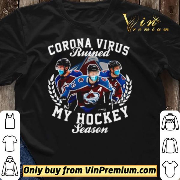 Colorado Avalanche Corona Virus ruined my hockey season shirt sweater