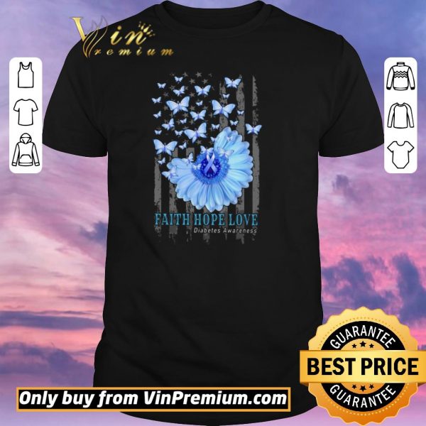 Premium Butterfly Flower Faith Hope Love Diabetes Awareness American Flag shirt sweater